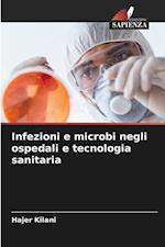 Infezioni e microbi negli ospedali e tecnologia sanitaria