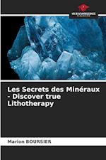 Les Secrets des Minéraux - Discover true Lithotherapy