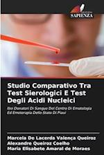 Studio Comparativo Tra Test Sierologici E Test Degli Acidi Nucleici