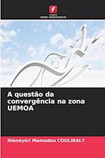 A questão da convergência na zona UEMOA