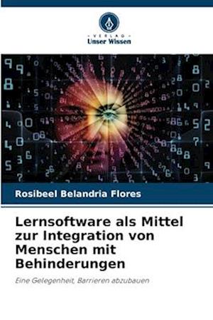 Lernsoftware als Mittel zur Integration von Menschen mit Behinderungen