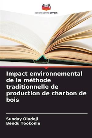 Impact environnemental de la méthode traditionnelle de production de charbon de bois