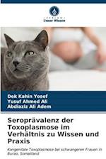 Seroprävalenz der Toxoplasmose im Verhältnis zu Wissen und Praxis