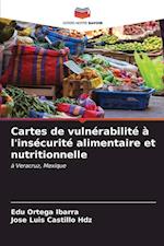 Cartes de vulnérabilité à l'insécurité alimentaire et nutritionnelle