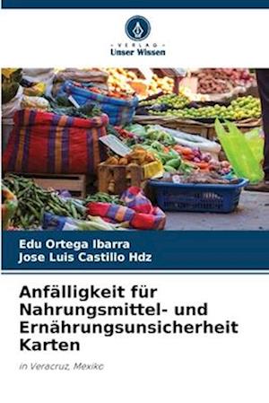 Anfälligkeit für Nahrungsmittel- und Ernährungsunsicherheit Karten