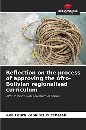 Reflection on the process of approving the Afro-Bolivian regionalised curriculum