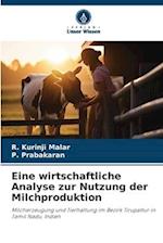 Eine wirtschaftliche Analyse zur Nutzung der Milchproduktion