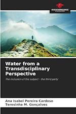 Water from a Transdisciplinary Perspective