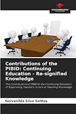 Contributions of the PIBID: Continuing Education - Re-signified Knowledge