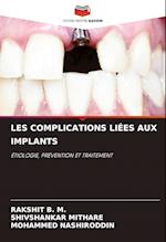 LES COMPLICATIONS LIÉES AUX IMPLANTS