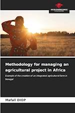 Methodology for managing an agricultural project in Africa