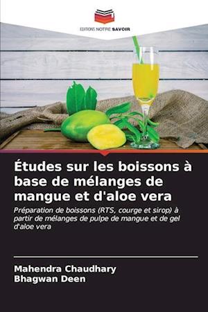 Études sur les boissons à base de mélanges de mangue et d'aloe vera