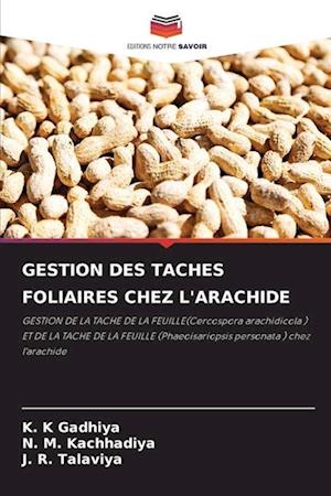 GESTION DES TACHES FOLIAIRES CHEZ L'ARACHIDE