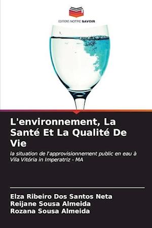 L'environnement, La Santé Et La Qualité De Vie