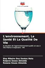 L'environnement, La Santé Et La Qualité De Vie