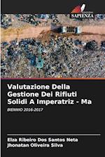 Valutazione Della Gestione Dei Rifiuti Solidi A Imperatriz - Ma