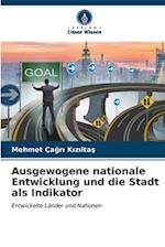 Ausgewogene nationale Entwicklung und die Stadt als Indikator