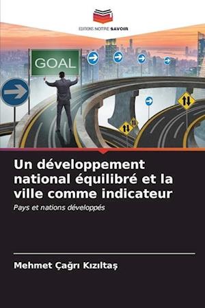 Un développement national équilibré et la ville comme indicateur