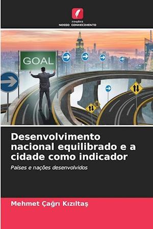 Desenvolvimento nacional equilibrado e a cidade como indicador