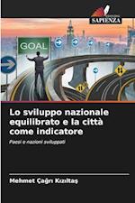 Lo sviluppo nazionale equilibrato e la città come indicatore