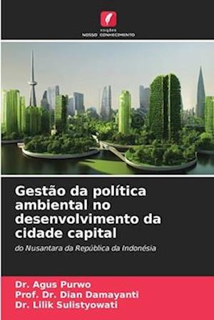 Gestão da política ambiental no desenvolvimento da cidade capital