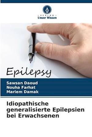 Idiopathische generalisierte Epilepsien bei Erwachsenen