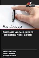 Epilessia generalizzata idiopatica negli adulti