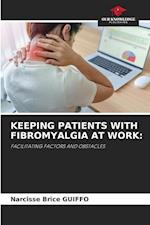 KEEPING PATIENTS WITH FIBROMYALGIA AT WORK: