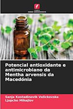 Potencial antioxidante e antimicrobiano da Mentha arvensis da Macedónia