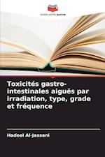 Toxicités gastro-intestinales aiguës par irradiation, type, grade et fréquence
