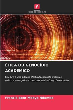 ÉTICA OU GENOCÍDIO ACADÉMICO