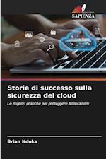 Storie di successo sulla sicurezza del cloud