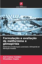 Formulação e avaliação de metformina e glimepirida