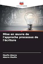 Mise en ¿uvre de l'approche processus de l'écriture