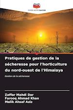 Pratiques de gestion de la sécheresse pour l'horticulture du nord-ouest de l'Himalaya