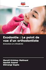 Exodontie : Le point de vue d'un orthodontiste