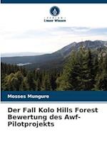 Der Fall Kolo Hills Forest Bewertung des Awf-Pilotprojekts
