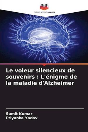 Le voleur silencieux de souvenirs : L'énigme de la maladie d'Alzheimer