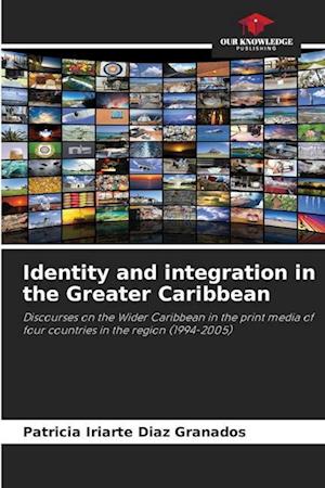 Identity and integration in the Greater Caribbean