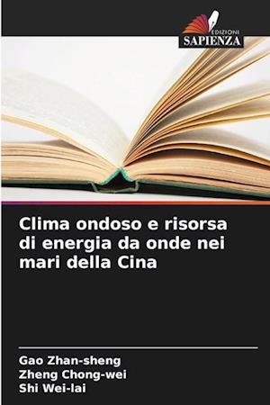 Clima ondoso e risorsa di energia da onde nei mari della Cina