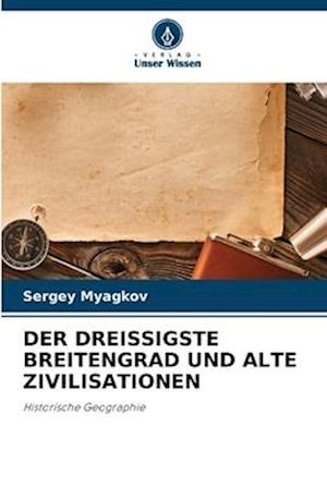 DER DREISSIGSTE BREITENGRAD UND ALTE ZIVILISATIONEN