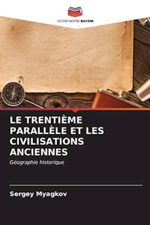 LE TRENTIÈME PARALLÈLE ET LES CIVILISATIONS ANCIENNES