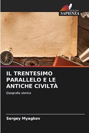 IL TRENTESIMO PARALLELO E LE ANTICHE CIVILTÀ