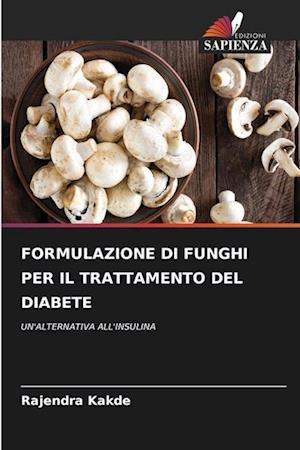 FORMULAZIONE DI FUNGHI PER IL TRATTAMENTO DEL DIABETE