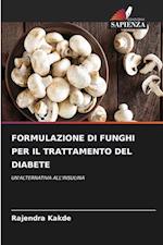 FORMULAZIONE DI FUNGHI PER IL TRATTAMENTO DEL DIABETE