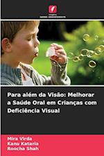 Para além da Visão: Melhorar a Saúde Oral em Crianças com Deficiência Visual