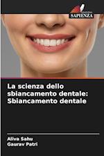 La scienza dello sbiancamento dentale: Sbiancamento dentale