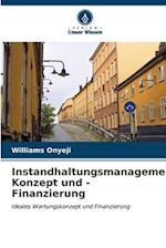 Instandhaltungsmanagement-Konzept und -Finanzierung