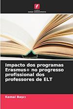 Impacto dos programas Erasmus+ no progresso profissional dos professores de ELT