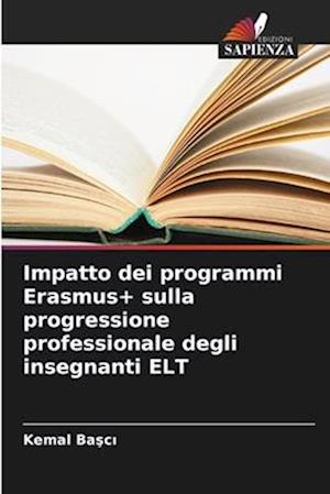 Impatto dei programmi Erasmus+ sulla progressione professionale degli insegnanti ELT